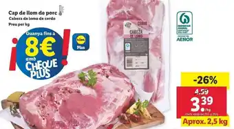 Lidl Cap de llom de porc aprox. 2,5kg oferta