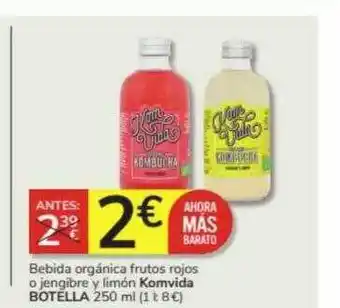Consum Bebida orgánica frutos rojos o jengibre y limón komvida botella oferta