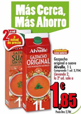 Unide Supermercados Gazpacho original o suave alvalle oferta