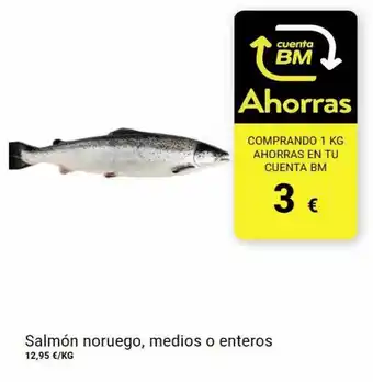 BM Supermercados Salmón noruego medios o enteros oferta