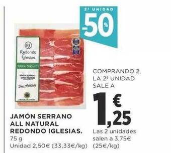 Supercor Exprés 2a unidad -50% jamón serrano all natural redondo iglesias oferta