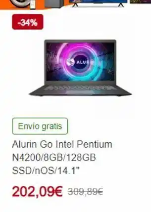 PC Componentes -34% alur envío gratis alurin go intel pentium n4200/8gb/128gb ssd/nos/14.1" 202,09€ 309,89€ oferta