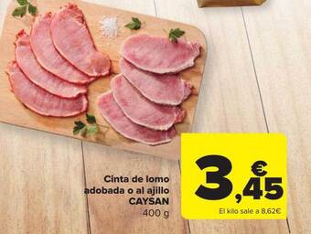 Carrefour Cinta de lomo adobada o al ajillo caysan oferta
