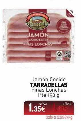 Cuevas Cash Jamón cocido tarradellas finas lonchas oferta