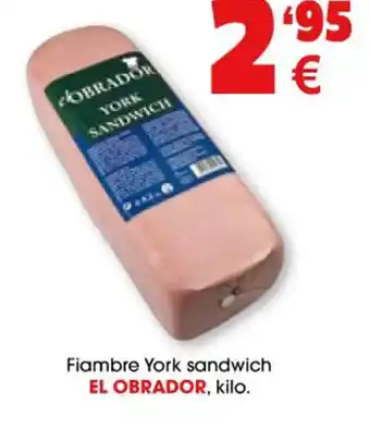 TOP Cash & Carry Fiambre York Sandwich El Obrador oferta