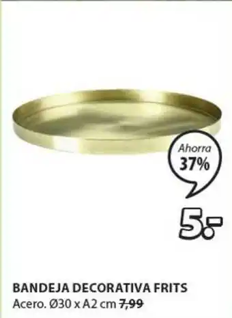 JYSK Ahorra 37% Bandeja Decorativa Frits oferta
