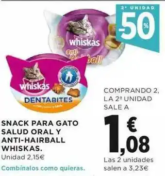 Hipercor Snack Para Gato Salud Oral Y Anti-hairball Whiskas oferta