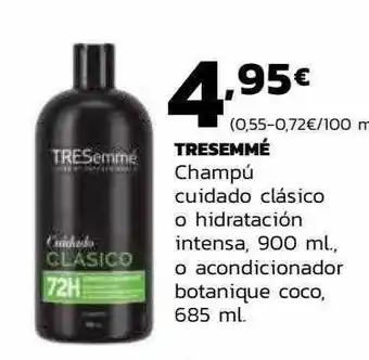 Supermercados Lupa Tresemmé champú cuidado clásico o hidratación intensa o acondicionador botaniɋue coco oferta
