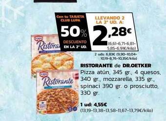 Supermercados Lupa Ristorante de dr oetker pizza atún, 4 quesos, mozzarella, spinaci o prosciutto oferta