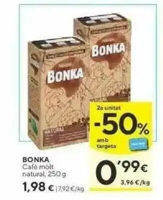 Caprabo Bonka Cafè Mòlt Natural 250g oferta