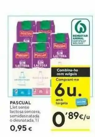 Caprabo Pascual Llet Sense Lactosa Sencera Semidesnatada O Desnatada 1L oferta