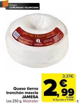 Carrefour Queso tierno tronchón mezcla jamesa oferta