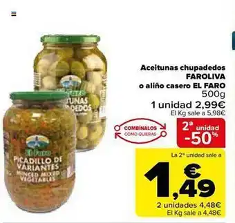 Carrefour 2a unidad -50% aceitunas chupadedos faroliva o aliño casero el faro oferta