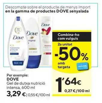 Caprabo Dove Gel De Dutxa Nutrició Intensa 600ml oferta