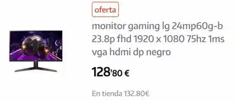 App Informática Oferta monitor gaming lg 24mp60g-b 23.8p fhd 1920 x 1080 75hz 1ms vga hdmi dp negro 128'80 € en tienda 132.80€ oferta