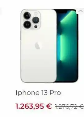 Visanta -1% iphone 13 pro 1.263,95 € 1.276,72 € oferta