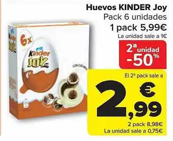 Carrefour 2a unidad -50% huevos kinder joy oferta