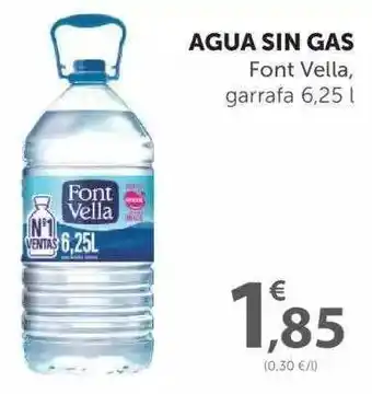 SPAR Font Vela Agua Sin Gas Garrafa 6.25L oferta