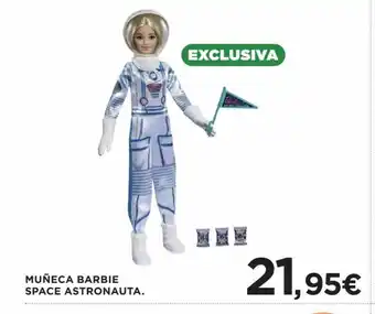 Hipercor Muneca barbie Space Astronauta oferta