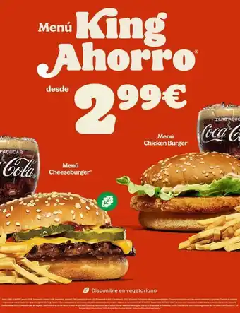 Burger King Façúcar cola king ahorro menú 2 299 € desde menú cheeseburger menú chicken burger zero acuo coca-c disponible en ve oferta