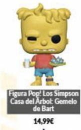 Game Figura pop! los simpson casa del arbol: gemelo de bart 14,99€ oferta