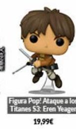 Game Figura pop! ataque a los titanes $3: eren yeager 19,99€ oferta