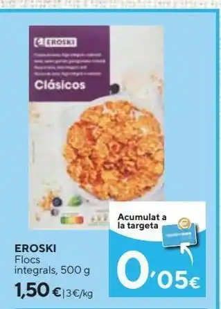Caprabo Cereales integrales eroski oferta