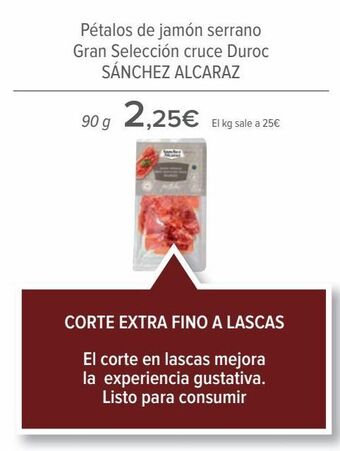 Carrefour Pétalos de jamón serrano gran selección cruce duroc sánchez alcaraz oferta