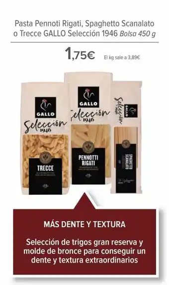 Carrefour Pasta pennoti rigati, spaghetto scanalato o trecce gallo selección 1946 bolsa 450 g oferta