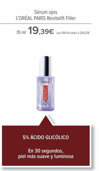 Carrefour Sérum ojos l'oréal paris revitalift filler oferta