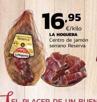 Supermercados Lupa La hoguera centro de jamón serrano reserva oferta
