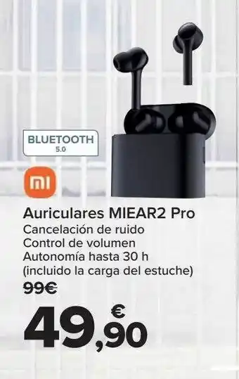 Carrefour Auriculares miear2 pro mi oferta