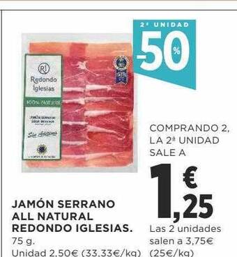 Supercor Exprés 2a unidad -50% jamón serrano all natural redondo iglesias oferta