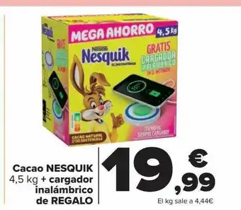 Carrefour Cacao nesquik + cargador inalámbrico de regalo oferta