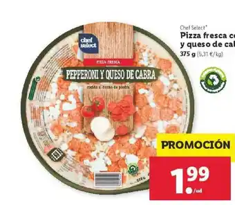 Lidl Chef Select Pizza Fresca Con Pepperoni Y Queso De Cabra 375 g oferta