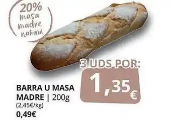 Supermercados MAS Barra u masa madre oferta