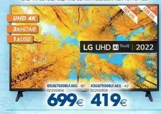 Uhd 4k 3xhdmi 1xusb 65u075006lf.aeu-65 02206956 02:206959 699€ 419 € lg uhd a thin 2022 43u075006lf.aeu-43" 165 cm. 