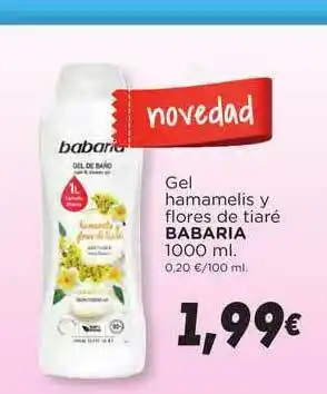 Supermercados Piedra Babaria Gel Hamamelis Y Flores De Tiaré 1000ml oferta