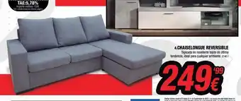 Tae:5,78% importe minimo 150€ *ver condiciones en última página 4.chaiselongue reversible tapizada en resistente tejido de 