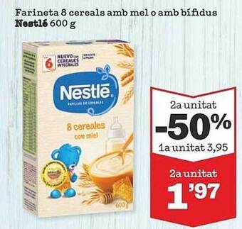 Sorli 2a unitat -50% farineta 8 cereals amb mel o amb bífidus nestlé oferta