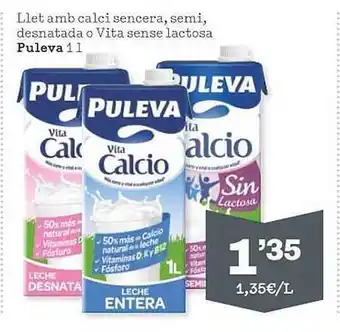 Sorli Llet amb calci sencera, semi, desnatado o vita sense lactosa puleva oferta