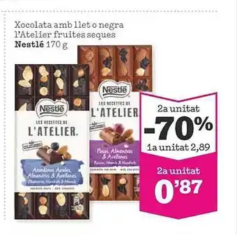Sorli 2a unitat -70% xocolata amb llet o negra l'atelier fruites seques nestlé oferta