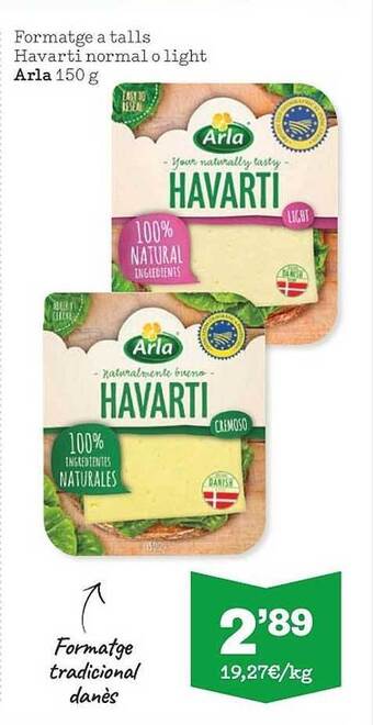 Sorli Formatge a talls havarti normal o light arla oferta