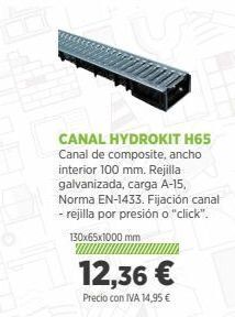 BdB Canal hydrokit h65 canal de composite, ancho interior 100 mm. rejilla galvanizada, carga a-15, norma en-1433. fijación canal oferta