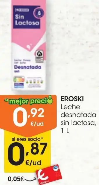 Eroski Eroski leche desnatada sin lactosa 1 l oferta