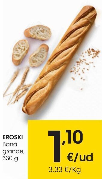 Eroski Eroski barra grande 330 g oferta