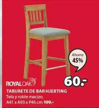 JYSK Royaloak Taburete De Bar Hjerting A41 x A93 x P46cm oferta