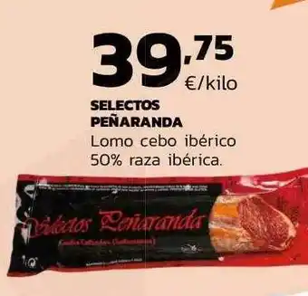 Supermercados Lupa Selectos peñaranda lomo cebo ibérico 50% raza ibérica oferta