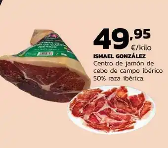 Supermercados Lupa Ismael gonzález centro de jamón de cebo de campo ibérico 50% raza ibérica oferta