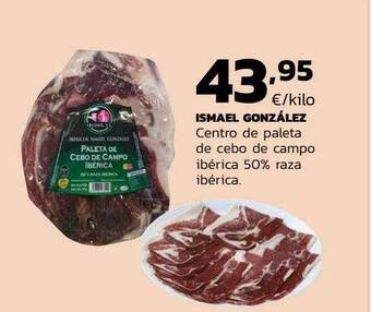 Supermercados Lupa Ismael gonzález centro de paleta de cebo de campo ibérica 50% raza ibérica oferta